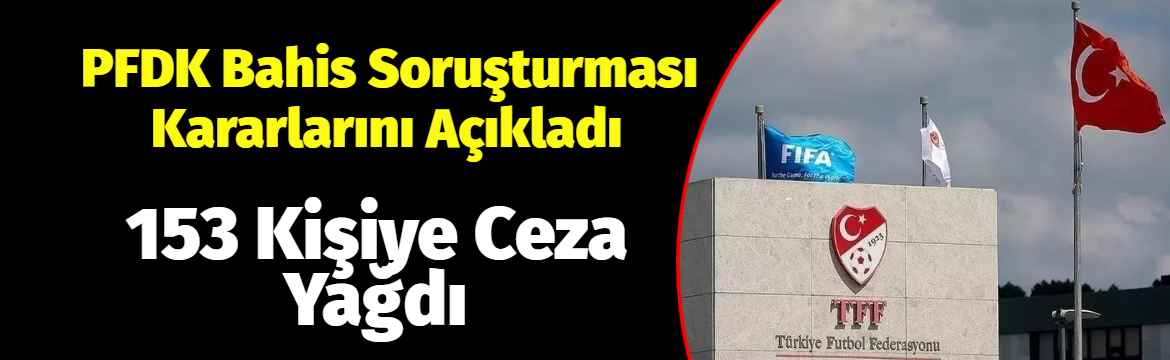 TFF, bahis eylemi nedeniyle PFDK'ya